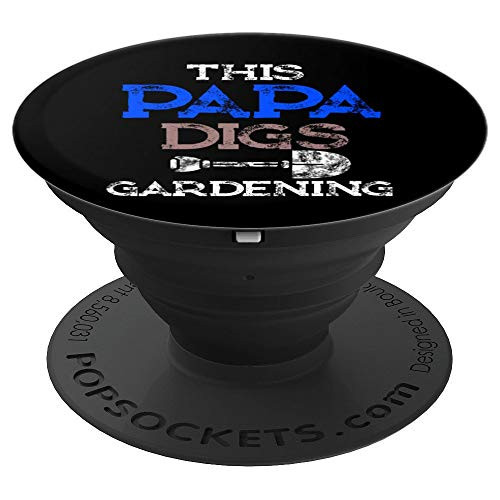 Gardening Gifts For Grandpa This Papa Digs Gardening Shirt PopSockets Grip and Stand for Phones and Tablets Gardening Gifts For Grandpa This Papa Digs Gardening Shirt PopSockets Grip and Stand for Phones and Tablets