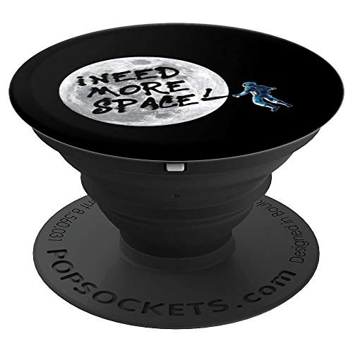 I Need More Space - Astronaut SprayPaints Moon PopSockets Grip and Stand for Phones and Tablets