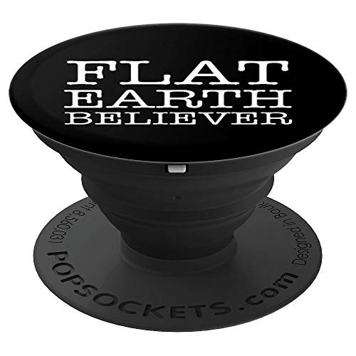 Flat Earth Believer Research Society slogan gift PopSockets Grip and Stand for Phones and Tablets Flat Earth Believer Research Society slogan gift PopSockets Grip and Stand for Phones and Tablets