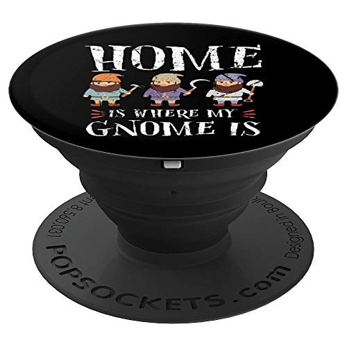 Home Is Where My Gnome Is Funny Garden Gnome Graphic Grunge PopSockets Grip and Stand for Phones and Tablets