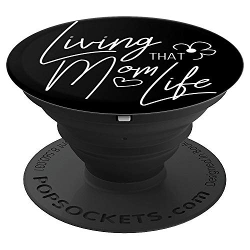 Mom Wife Gift Living That Mom Life Mothers Day Gift PopSockets Grip and Stand for Phones and Tablets Mom Wife Gift Living That Mom Life Mothers Day Gift PopSockets Grip and Stand for Phones and Tablets