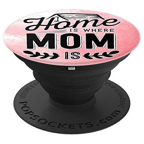 Mother s Day Pop Sockets Gift for Mom  Home is Where Mom is