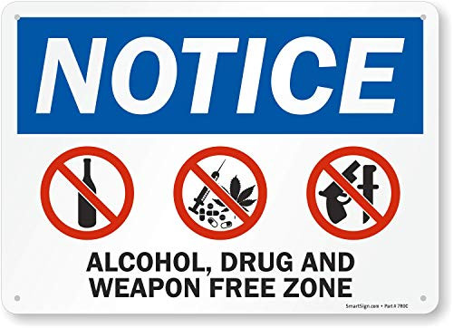 SmartSign Notice - Alcohol  Drug  Weapon Free Zone  Sign   10  x 14  Plastic