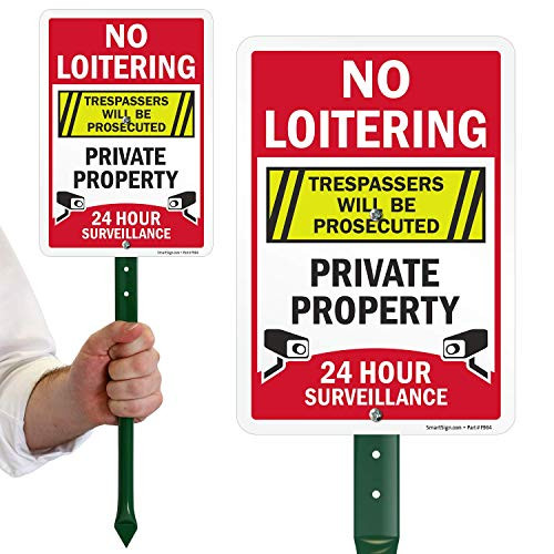 SmartSign No Loitering - Private Property  24 Hour Surveillance  Trespassers Will Be Prosecuted Sign for Lawn   21 Tall Stake   Sign Kit