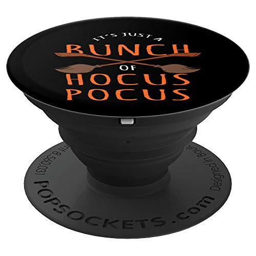 Halloween Design - It s Just A Bunch Of Hocus Pocus PopSockets Grip and Stand for Phones and Tablets