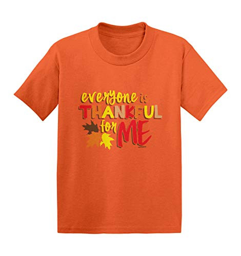 Haase Unlimited Everyone is Thankful for Me - Funny Cute Infant-Toddler Cotton Jersey T-Shirt Orange  18 Months