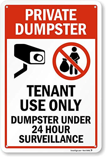 SmartSign Private Dumpster - Tenant Use Only  Dumpster Under 24 Hour Surveillance Sign   12  x 18  Aluminum
