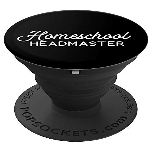 Home School Headmaster   Homeschool Mom PopSockets Grip and Stand for Phones and Tablets