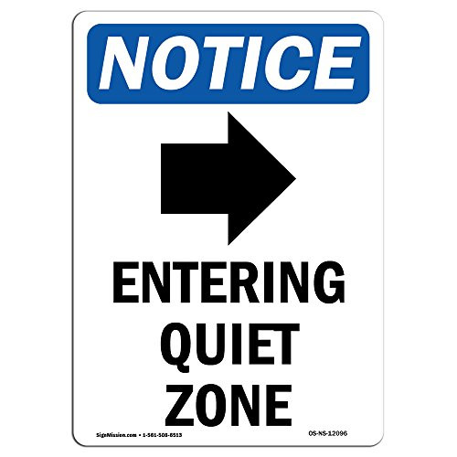 OSHA Notice Sign - Entering Quiet Zone Choose from Aluminum Rigid Plastic or Vinyl Label Decal Protect Your Business Construction Site Warehouse Shop Area Made in The USA OSHA Notice Sign - Entering Quiet Zone Choose from Aluminum Rigid Plastic or Vinyl Label Decal Protect Your Business Construction Site Warehouse Shop Area Made in The USA
