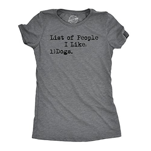 Womens List of People I Like Dogs T Shirt Funny Pet Lover Mom Graphic Tee Ladies Dark Heather Grey - L