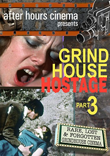 Grindhouse Hostage Collection Part 3