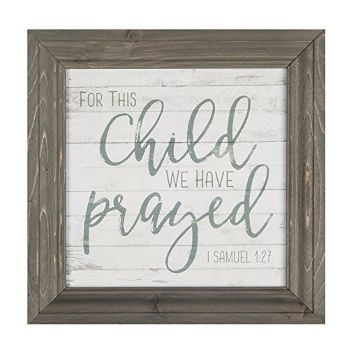 For This Child We Have Prayed Grey 11 x 11 Wood Framed Wall Sign Plaque