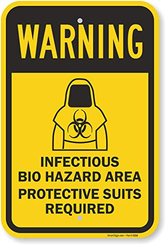 SmartSign Warning - Infectious Bio Hazard Area  Protection Suit Required  Sign   12  x 18  Aluminum