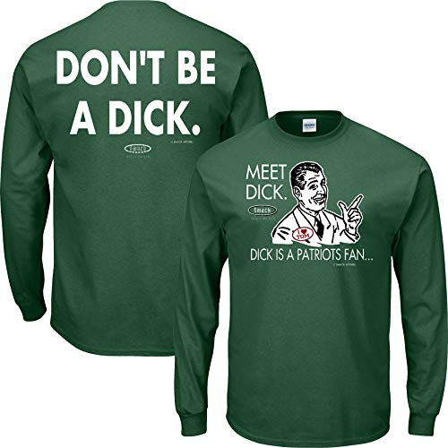Smack Apparel New York Football Fans- Don t Be A D!ck Anti-Patriots- Forest T-Shirt Sm-5X Long Sleeve  Medium