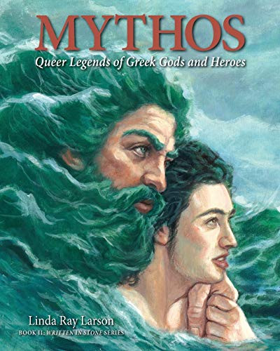 MYTHOS  Queer Legends of Greek Gods and Heroes Written in Stone
