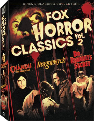 Fox Horror Classics Collection Volume 2 Dragonwyck - Chandu the Magician - Dr- Renault s Secret
