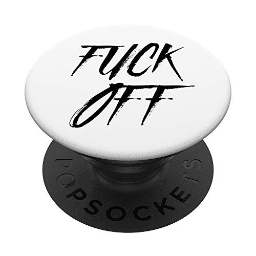 Fuck Off - Funny Quote Text PopSockets Grip and Stand for Phones and Tablets