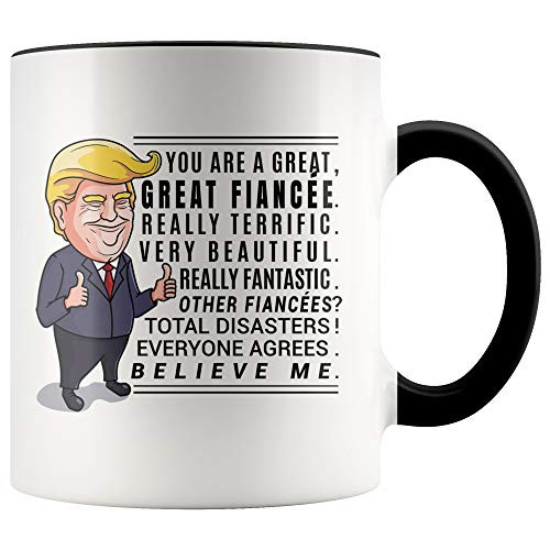 YouNique Designs Funny Fiancee Mug  11 Ounces  Trump Coffee Mug  Fiancee Birthday Cup from Her