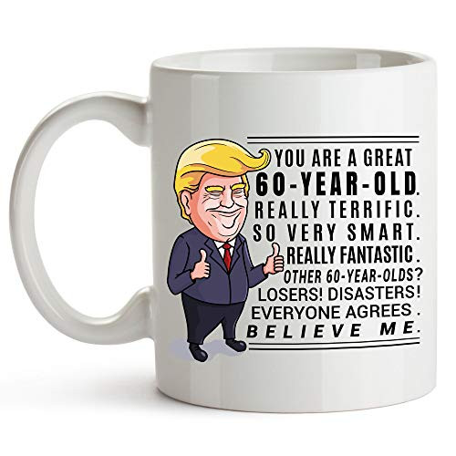 YouNique Designs Funny 60th Birthday Coffee Mug  11 Ounces  Trump Mug  60 Year Old Cup