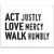 Act Justly Love Mercy Walk Humbly - 11x14 Unframed Typography Art Print - Great Inspirational Gift Under 15