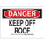 Brady 124792 Admittance Sign  LegendKeep Off Roof  7 Height  10 Width  Black and Red on White