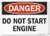 SmartSign Danger - Do Not Start Engine Sign - 10 x 14 Plastic