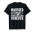 40th Wedding Anniversary Married 40 Years Funny Gift Couples T-Shirt 40th Wedding Anniversary Married 40 Years Funny Gift Couples T-Shirt