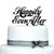 Happily Ever After Script Acrylic Wedding Cake Topper -Silver Glittery-