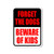 Honey Dew Gifts Private Property Signs  Forget The Dog Beware of Kids 9 inch by 12 inch Metal Aluminum Beware of Dog Signs for Fence  Made in USA