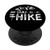 Hiking Mountains Outdoors - Take A Hike PopSockets PopGrip Swappable Grip for Phones and Tablets