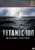 Titanic at 100 Mystery Solved