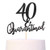 Black 40th Quarantined Cake Topper - 40th Birthday Cake Topper  40 Quarantined Birthday Cake Decorations  Happy 40th Birthday Party Decorations Suppli