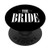The Bride Cute Bachelorette Party Wedding PopSockets Grip and Stand for Phones and Tablets
