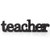ChalkTalkSPORTS Teacher Wood Words - Teacher Sign and Decor