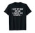 I love my boat my dog and maybe like 3 people funny shirt T-Shirt