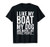 I love my boat my dog and maybe like 3 people funny shirt T-Shirt