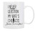 Valentines Day Mug Funny Coffee Mug - I NEVER QUESTION MY WIFES CHOICES - Coffee Mug in a Decorative Blue Ribbon Gift Box - 11 oz -Option 2- - Gifts