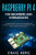Raspberry Pi 4 For Beginners And Intermediates A Comprehensive Guide for Beginner and Intermediates to Master the New Raspberry Pi 4 and Set up Innov