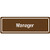 Manager Door Sign  3 x 9  Brown  1-Each by Discount Shipping USA