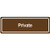 Private Door Sign  3 x 9  Brown  1-Each by Discount Shipping USA