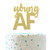Young AF Cake Topper  Forever Young Cake Topper Happy 30th 40th 50th 60th Birthday Party Decorations -Double Sided Gold Glitter-