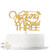 Gold Glitter Young Wide Three Cake Topper- Happy 3rd Birthday Cake Decor  Cheers to 3 Years  3rd Wedding Anniversary Party Decorations