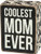 Primitives by Kathy 28497, Box Sign, Coolest Mom