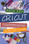 Cricut The Ultimate Beginners Guide On How To Master Your Cricut Design Space- -2020 Edition-