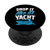 Drop It Like Its Yacht Funny Boat Captain Christmas Gift PopSockets Grip and Stand for Phones and Tablets
