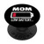 Mom low battery PopSockets Grip and Stand for Phones and Tablets