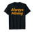 Bitcoin Cryptocurrency Digital Coins Always Mining T-Shirt