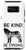 Galaxy S8 Be Kind Be Strong Wolf Design for Nature  Camping  Outdoors Case