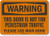 Warning - This Door is Not for Pedestrian Traffic Please Use Main Door Sign by SmartSign  7 x 10 3M Reflective Aluminum