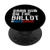 Democrat Grab Him By The Ballot Vote Nasty Women 2020 PopSockets Grip and Stand for Phones and Tablets Democrat Grab Him By The Ballot Vote Nasty Women 2020 PopSockets Grip and Stand for Phones and Tablets